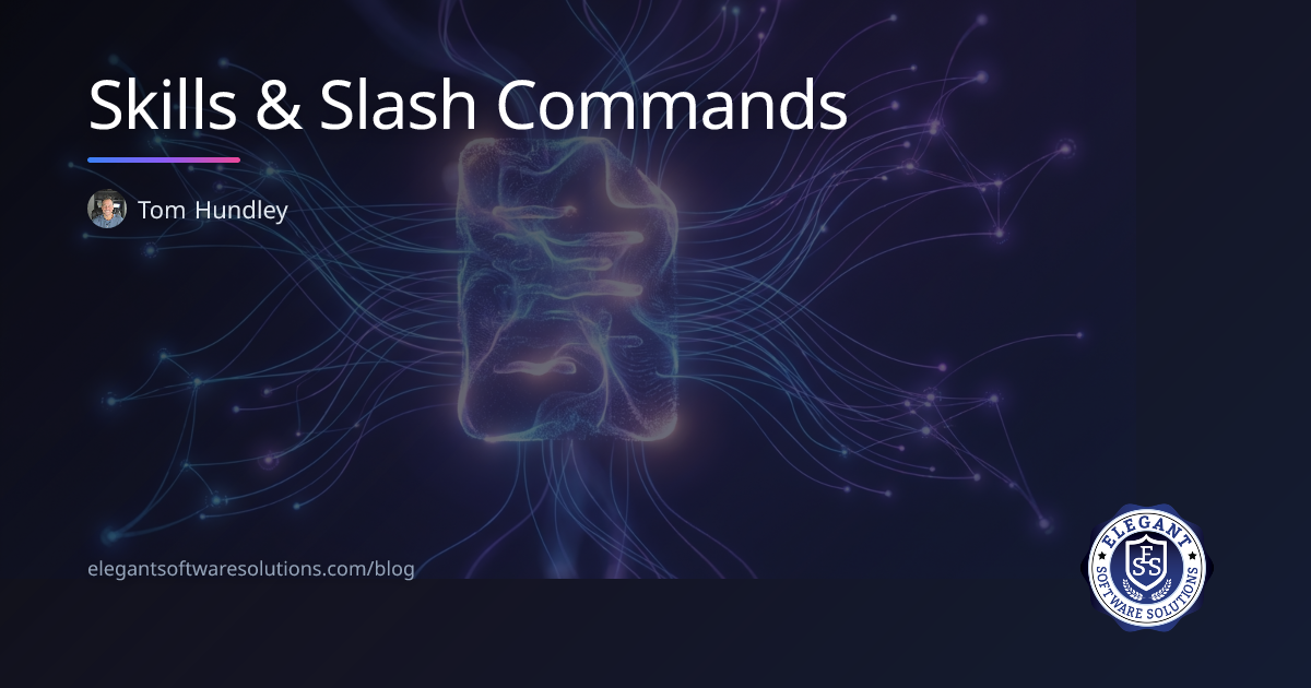 Skills & Slash Commands | Elegant Software Solutions