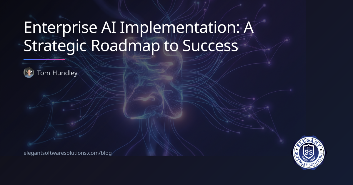 Enterprise AI Implementation: A Strategic Roadmap to Success | Elegant ...