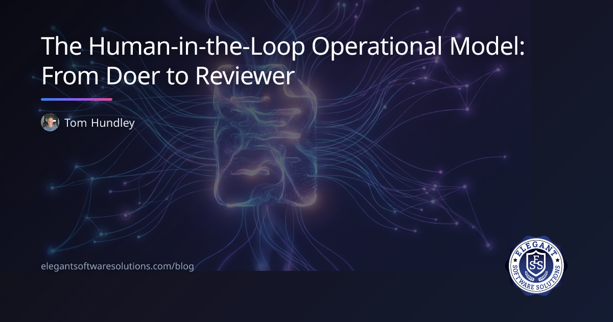 The Human-in-the-Loop Operational Model: From Doer to Reviewer ...