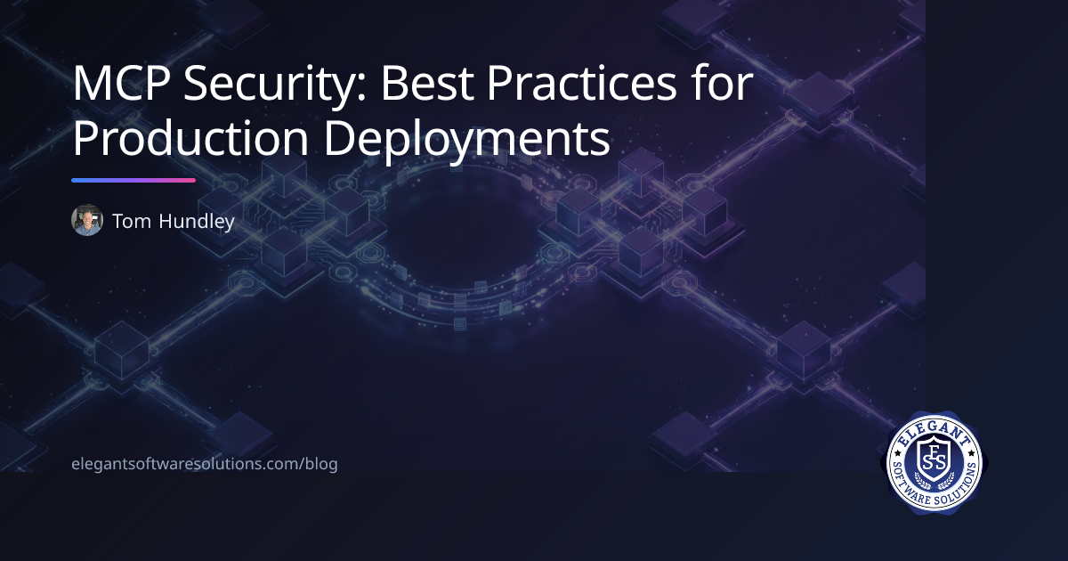 MCP Security: Best Practices for Production Deployments | Elegant ...