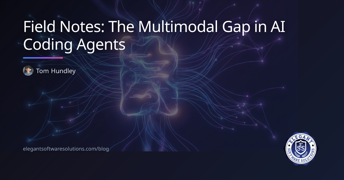 Field Notes: The Multimodal Gap in AI Coding Agents | Elegant Software ...